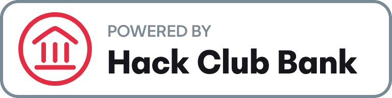 Powered by Hack Club Bank